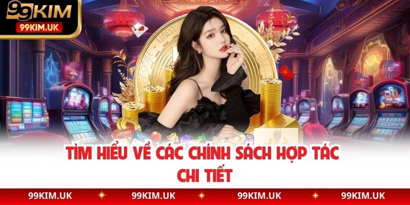 Tìm hiểu về các chính sách hợp tác chi tiết